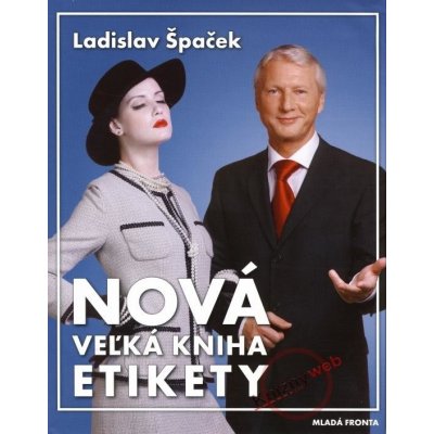 Nová veľká kniha etikety - Ladislav Špaček