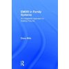 EMDR in Family Systems (Diana (Western Connecticut Center for Neurofeedback and Counseling Sandy Hook CT USA) Mille)(Pevná)