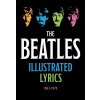 The Beatles Illustrated Lyrics: 1963 1970 (Editors of Thunder Bay Press)