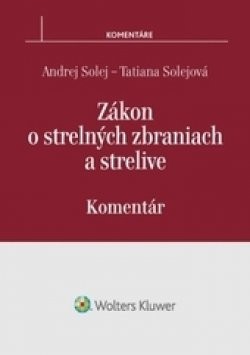 Z ákon o strelných zbraniach a strelive - komentár