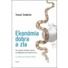 Ekonómia dobra a zla - Tomáš Sedláček