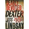 Dearly Devoted Dexter - Jeff Lindsay