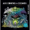 Aux confins du cosmos (Kerby Rosanes)(Brožovaná)