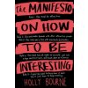 Manifesto on How to be Interesting