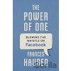 The Power of One: Blowing the Whistle on Facebook - Frances Haugen