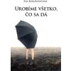 Urobíme všetko, čo sa dá - Eva Borušovičová