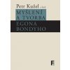 Myšlení a tvorba Egona Bondyho