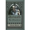 Melmoth the Wanderer (Illustrated and Annotated)