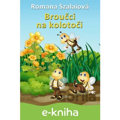 Broučci na kolotoči - Romana Szalaiová CZ