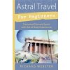 Astral Travel for Beginners