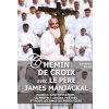 Chemin de croix avec le père James Manjackal - pour la sanctification, la protection des prêtres et pour les âmes du purgatoire - L421