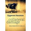 Collateral Damage - Social Inequalities in a Global Age (Zygmunt Bauman)(Brožovaná)