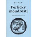 Perličky moudrosti - Josef Veselý