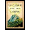 Montsegur and the Mystery of the Cathars