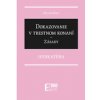 Dokazovanie v trestnom konaní Zásady - Miloš Deset