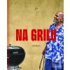 Na grilu (Zdeněk Pohlreich)