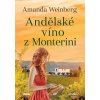 Andělské víno z Monterini (Amanda Weinberg)