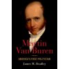 Martin Van Buren America's First Politician (Hardback)