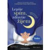 Lepšie spím, zdravšie žijem - Frank Lipman, Neil Parikh, Rachel Holtzman