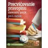 Precvičovanie pravopisu 6 - Kolektív autorov