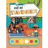 Poď na stavenisko! - Svetlo a zvuky - autor neuvedený