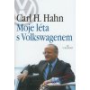 Hahn Carl H.: Moje léta s Volkswagenem