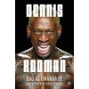 Bad as I wanna be. L'autobiografia senza censure (Dennis Rodman)(Brožovaná)