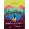 Kozmická trilógia - Z mlčiacej planéty - Perelandra - Tá obludná pevnosť
