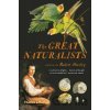 The Great Naturalists - Robert Huxley (editor)