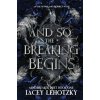 And So The Breaking Begins (Lacey Lehotzky)(Brožovaná)