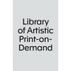 Library of Artistic Print-on-Demand Post-Digital Publishing in Times of Platform Capitalism /anglais
