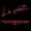 La Peste - La Peste - I Don\'t Know Right From Wrong: Lost La Peste 76-79 Vol1 (11 LP)