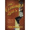 The Climbing Boys: Dublin, 1830: Can Three Young Friends Find a Way Out of the Darkness? Murtagh Ann