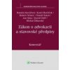 Zákon o advokacii a stavovské předpisy. Komentář - Havlíček Karel, Němec Robert, Sokol Tomáš KovářováDaniela