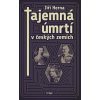 Tajemná úmrtí v českých zemích - Jiří Herna