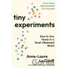 Tiny Experiments - Anne-Laure Le Cunff