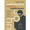 Zaměstnavatelé versus zaměstnanci - Vladimír John