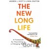 The New Long Life - Andrew J. Scott, Lynda Gratton