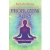 Probuzení aury - Ambrose Kala