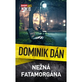 Nežná fatamorgána - Dominik Dán