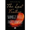 The Last Feather - Shameez Patel Papathanasiou