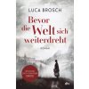 Bevor die Welt sich weiterdreht