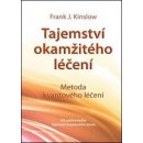 Tajemství okamžitého léčení - J. Kinslow Frank