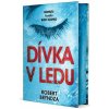 Dívka v ledu EXKLUZIVNÍ VYDÁNÍ - Robert Bryndza