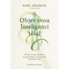 Objev svou inteligenci těla! - Karl Grunick, Lukas Buchholz
