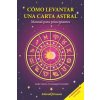 Como levantar una carta astral. Manual para principiantes (Jesús García-Consuegra González)(Brožovaná)