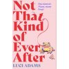 Not That Kind of Ever After (LUCI ADAMS)(Brožovaná)