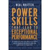 Power Skills That Lead to Exceptional Performance (Neal Whitten)(Brožovaná)