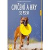Cvičení a hry se psem - Schlegl-Kofler Katharina