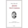 ZOO Třetí fabrika